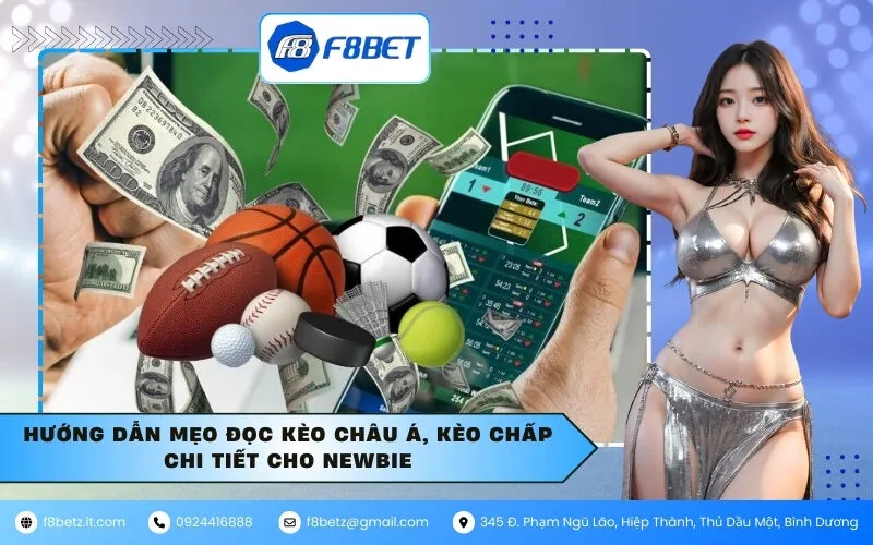 Hướng Dẫn Mẹo Đọc Kèo Châu Á, Kèo Chấp Chi Tiết Cho Newbie