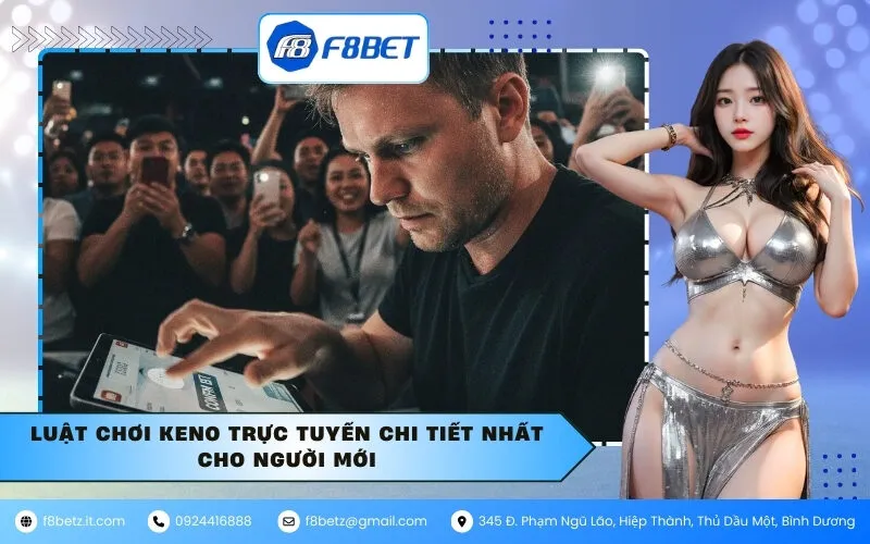 Luật Chơi Keno Trực Tuyến Chi Tiết Nhất Cho Người Mới